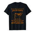 If You Choose Not To Find Joy Farts T-Shirt - Trendy Graphic Unisex - T-Shirt, Sweatshirt, Hoodie