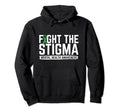Fight Stigma Mental Health Awareness Mental Hoodie - Unique Graphic Unisex - T-Shirt, Sweatshirt, Hoodie