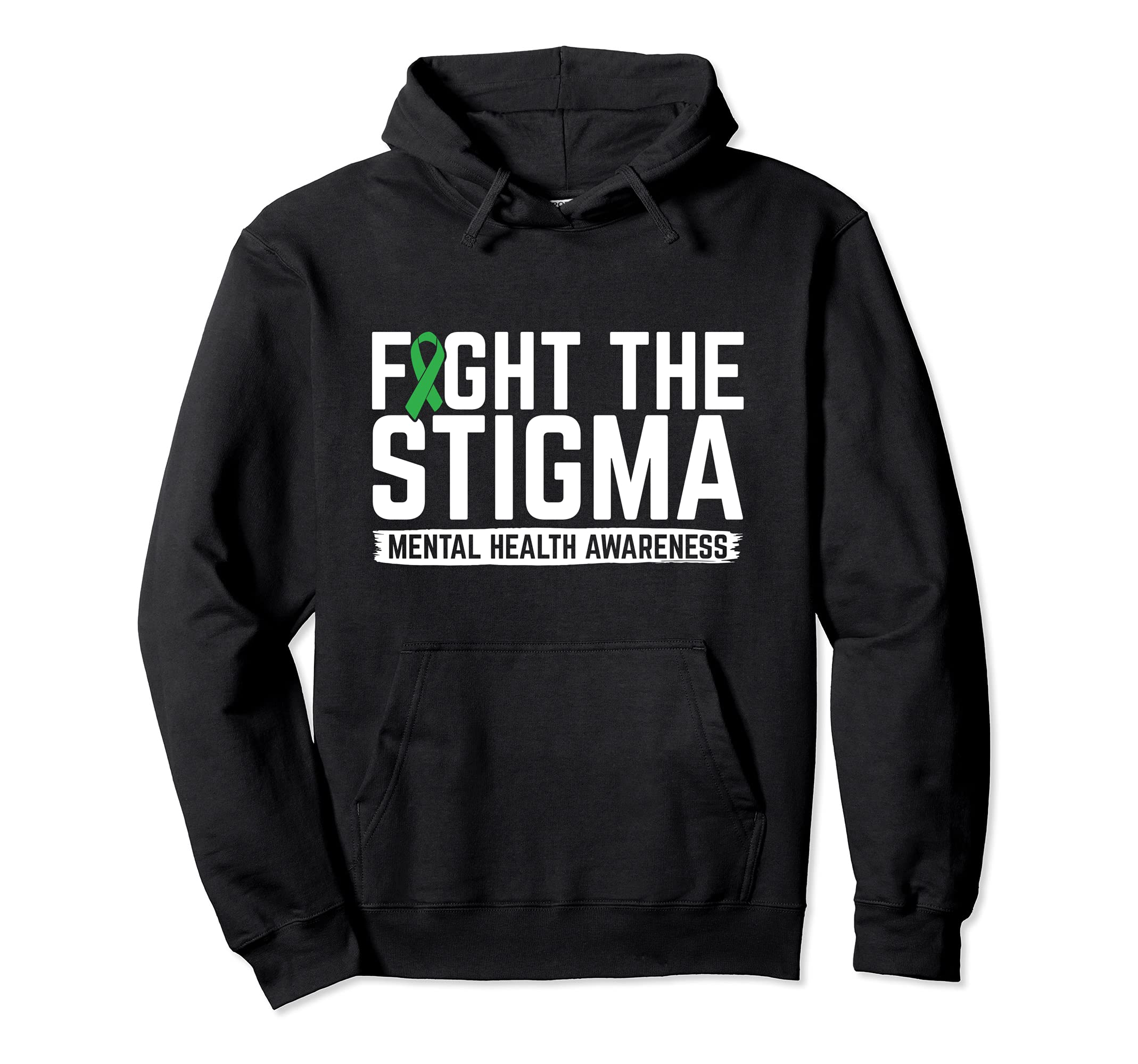 Fight Stigma Mental Health Awareness Mental Hoodie - Unique Graphic Unisex - T-Shirt, Sweatshirt, Hoodie