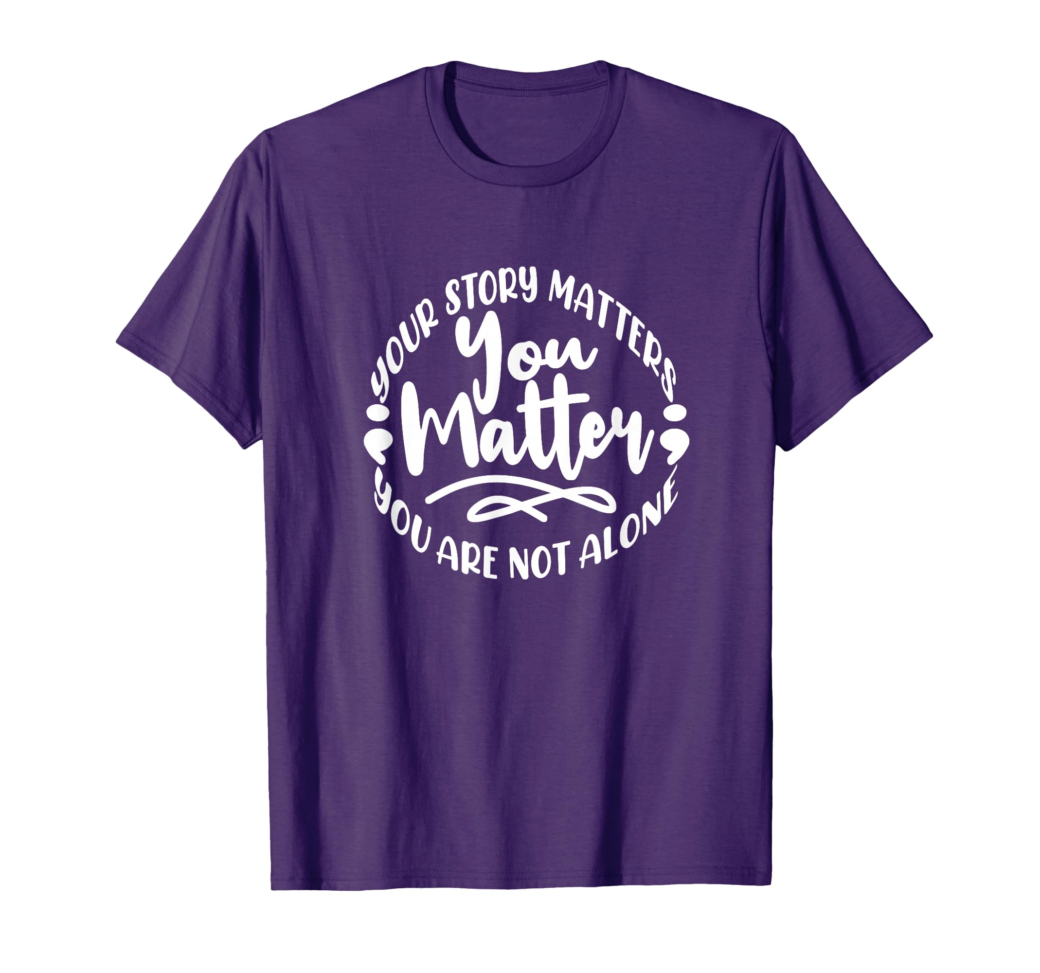 Your Story Matters You Matter You T-Shirt - Streetwear Style for Adults - T-Shirt, Sweatshirt, Hoodie
