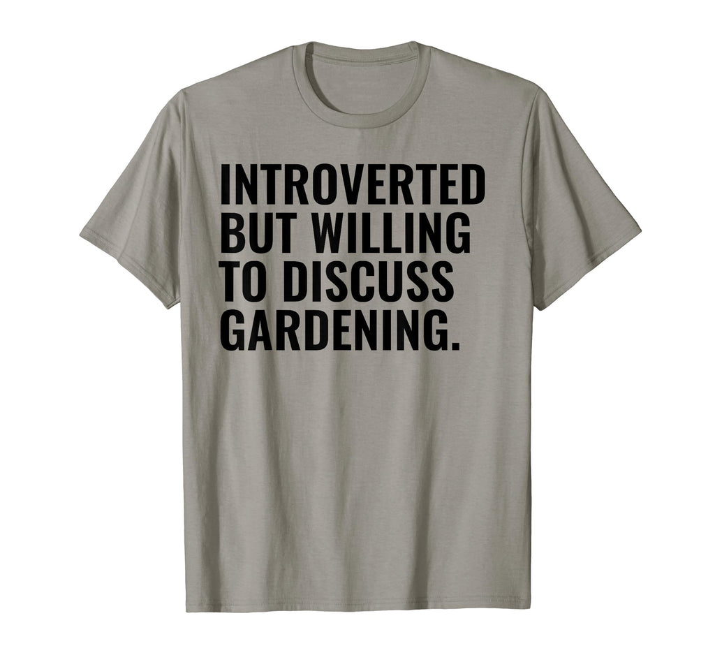 Introverted But Willing Gardening T-Shirt - Fun Novelty Design Men Women - T-Shirt, Sweatshirt, Hoodie