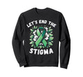 Mental Health Awareness Lets End Stigma Sweatshirt - Trendy Graphic Unisex - T-Shirt, Sweatshirt, Hoodie