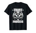 Trust Process Weightlift Workouts Gym T-Shirt - Streetwear Style Unisex - T-Shirt, Sweatshirt, Hoodie