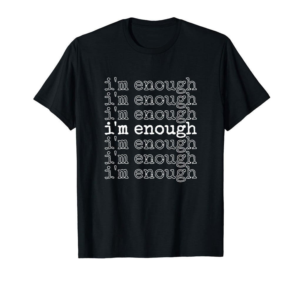 Self Love Club Im Enough T-Shirt - Minimalist Print Unisex - T-Shirt, Sweatshirt, Hoodie