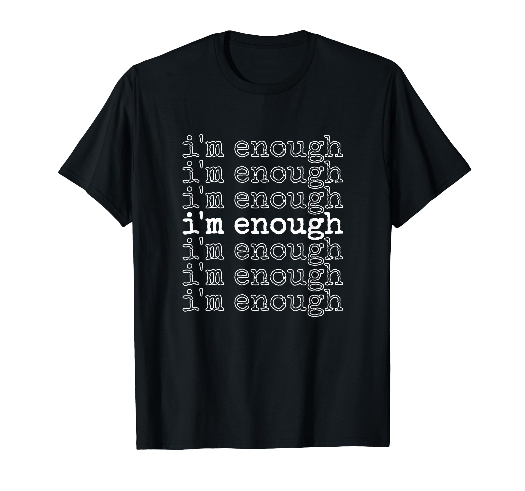 Self Love Club Im Enough T-Shirt - Minimalist Print Unisex - T-Shirt, Sweatshirt, Hoodie