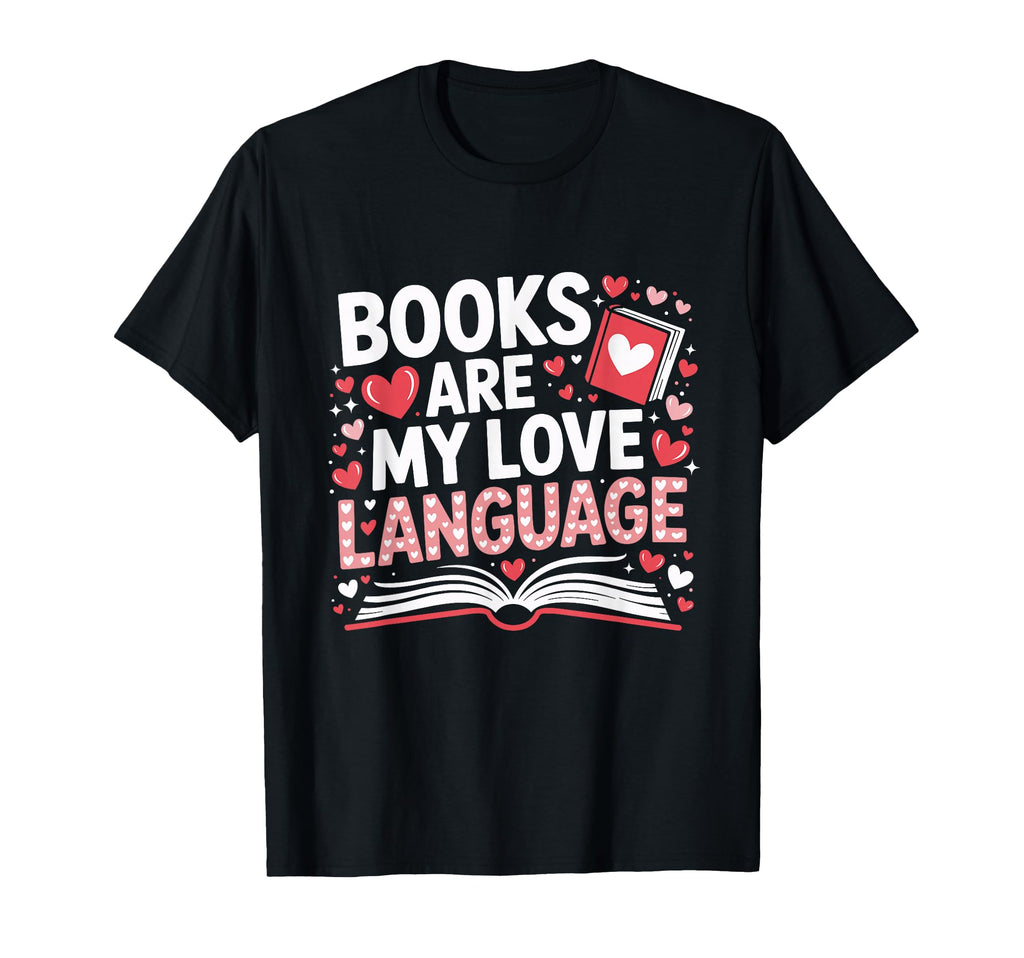 Books Are My Love Language T-Shirt - Aesthetic Graphic for Adults - T-Shirt, Sweatshirt, Hoodie
