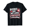 Books Are My Love Language T-Shirt - Aesthetic Graphic for Adults - T-Shirt, Sweatshirt, Hoodie