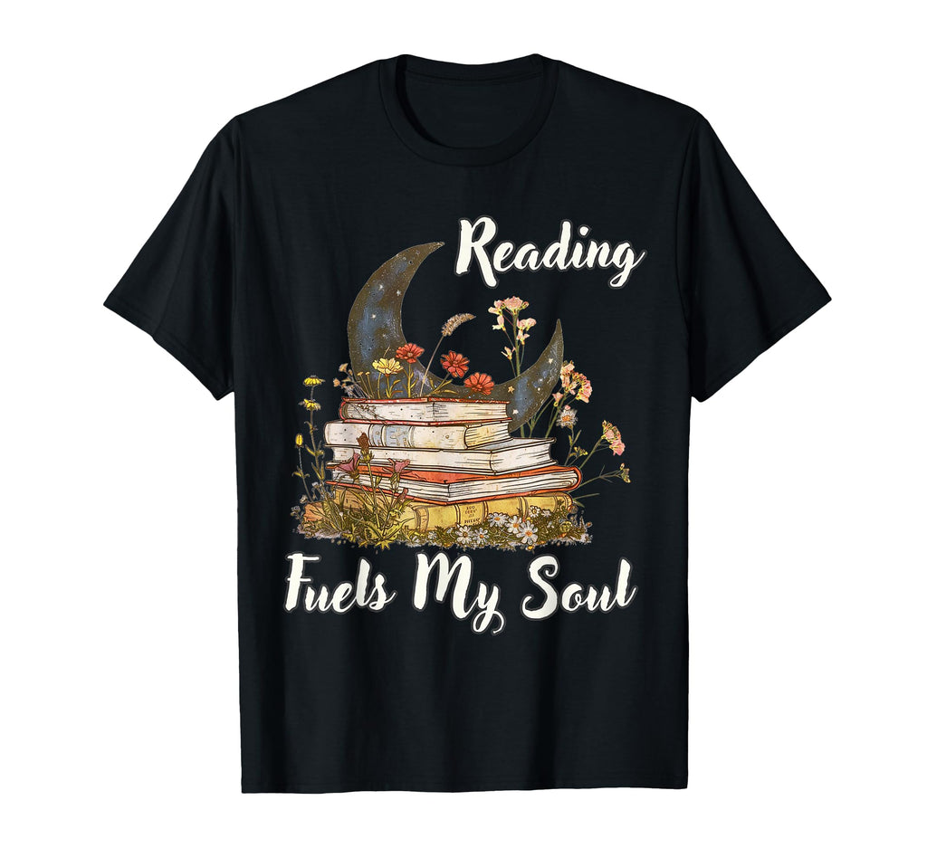 Reading Fuels My Soul Inspirational T-Shirt - Streetwear Style Men Women - T-Shirt, Sweatshirt, Hoodie