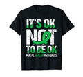 Its Ok Not To Be Okay Wear Green T-Shirt - Trendy Graphic for Adults - T-Shirt, Sweatshirt, Hoodie