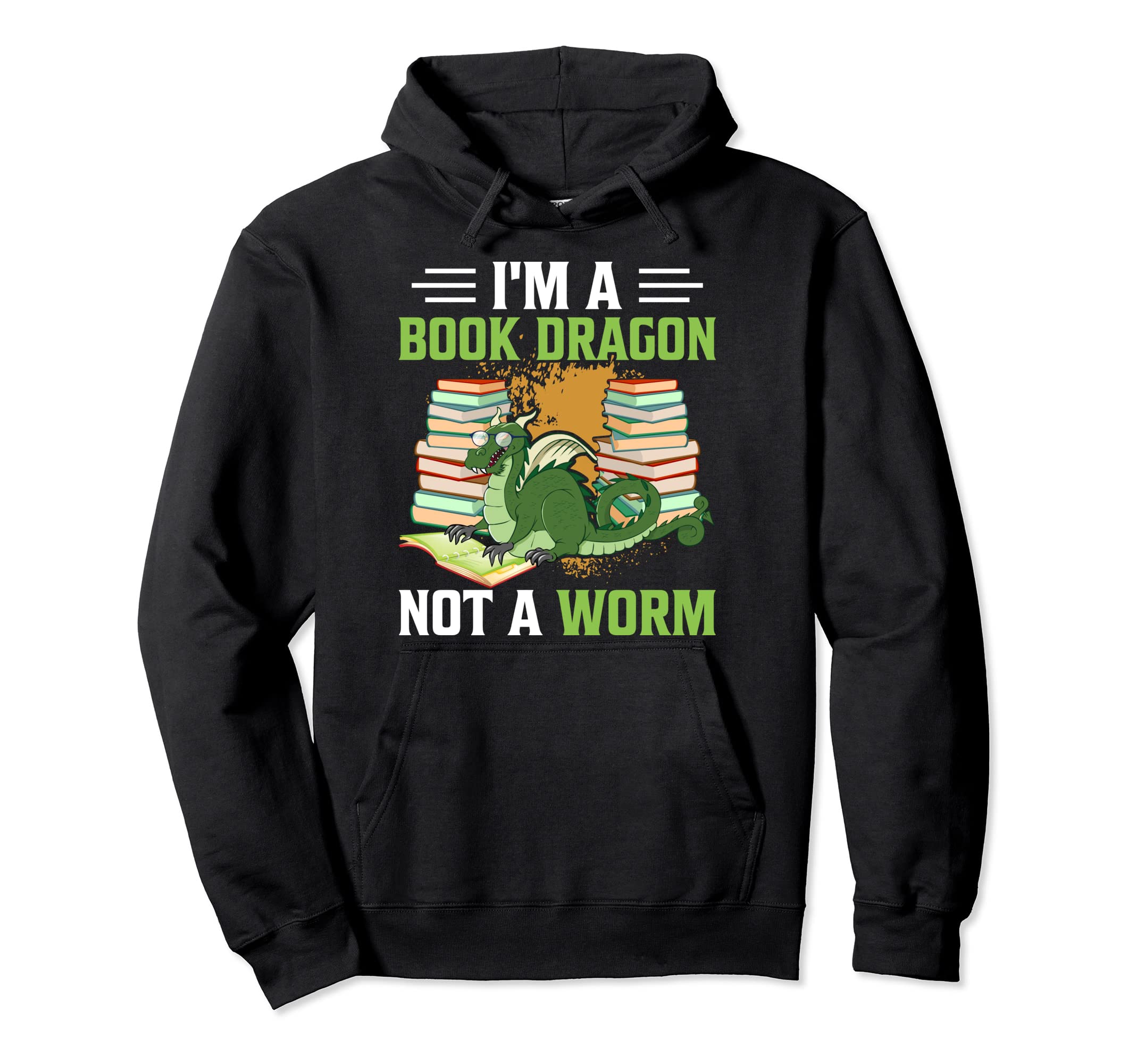 Im Book Dragon Not Worm Hoodie - Custom Art Print for Adults - T-Shirt, Sweatshirt, Hoodie