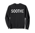 Soothe Distressed Mindfulness Sweatshirt - Minimalist Print for Adults - T-Shirt, Sweatshirt, Hoodie