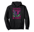 Anti Social Butterfly Funny Awkward Hoodie - Unique Graphic Unisex - T-Shirt, Sweatshirt, Hoodie