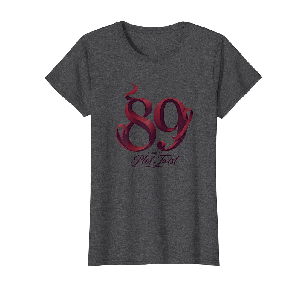 89Th Birthday Gift Living Plot Twist T-Shirt - Trendy Graphic for Adults - T-Shirt, Sweatshirt, Hoodie