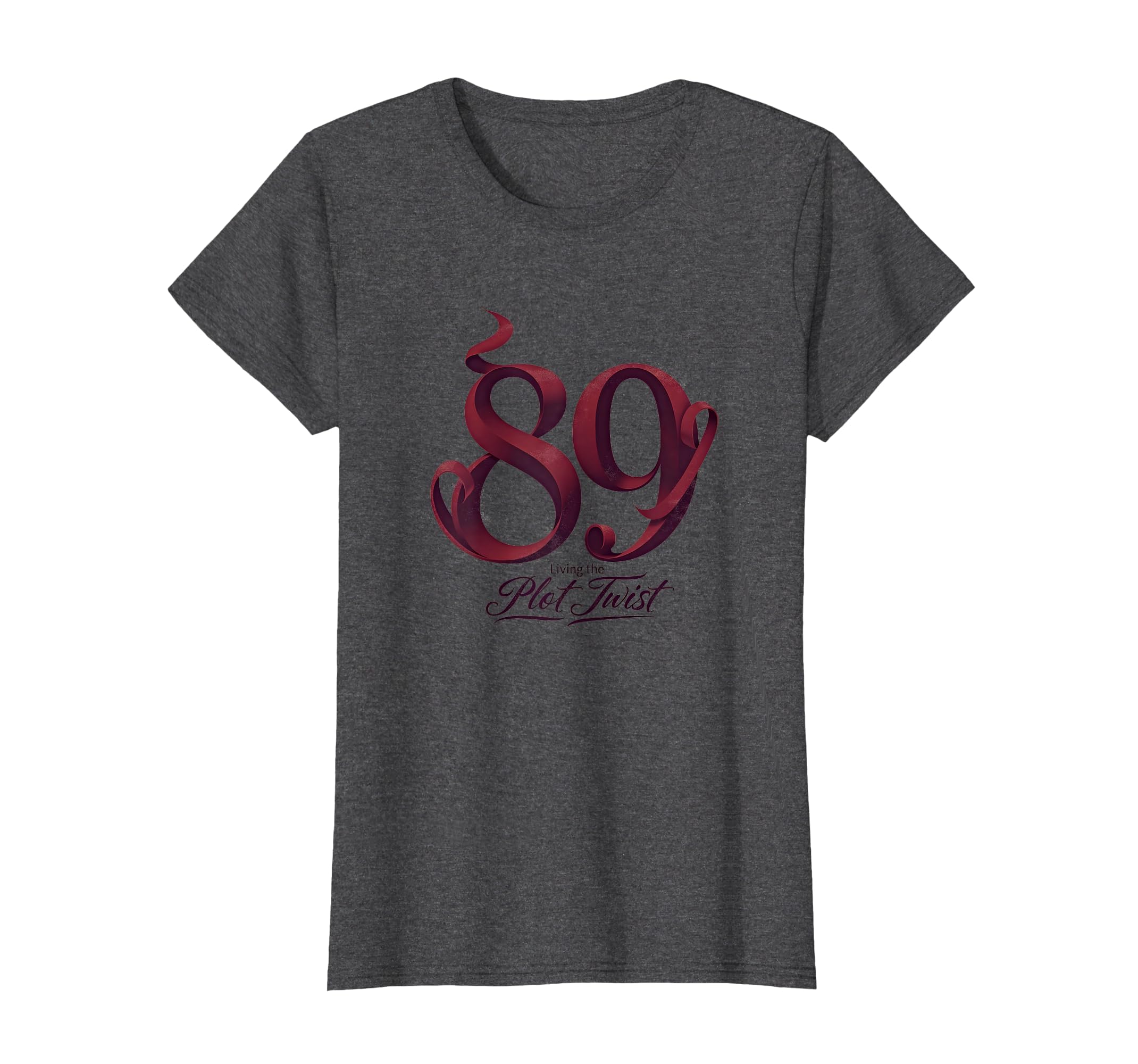 89Th Birthday Gift Living Plot Twist T-Shirt - Trendy Graphic for Adults - T-Shirt, Sweatshirt, Hoodie