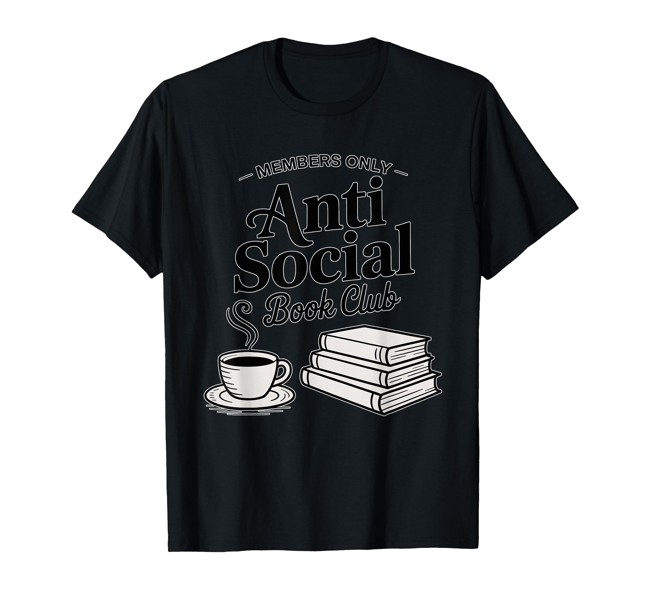 Books Club Members Anti Social T-Shirt - Minimalist Print for Adults - T-Shirt, Sweatshirt, Hoodie
