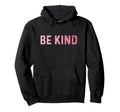Be Kind Everyone Is Fighting Battle Hoodie - Casual Everyday Wear Unisex - T-Shirt, Sweatshirt, Hoodie