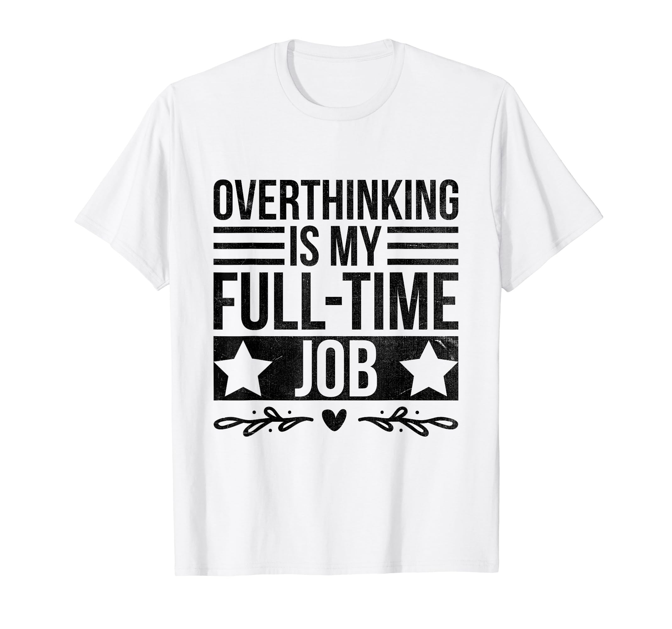 Overthinking Overthinker Funny T-Shirt - Casual Everyday Wear Men Women - T-Shirt, Sweatshirt, Hoodie