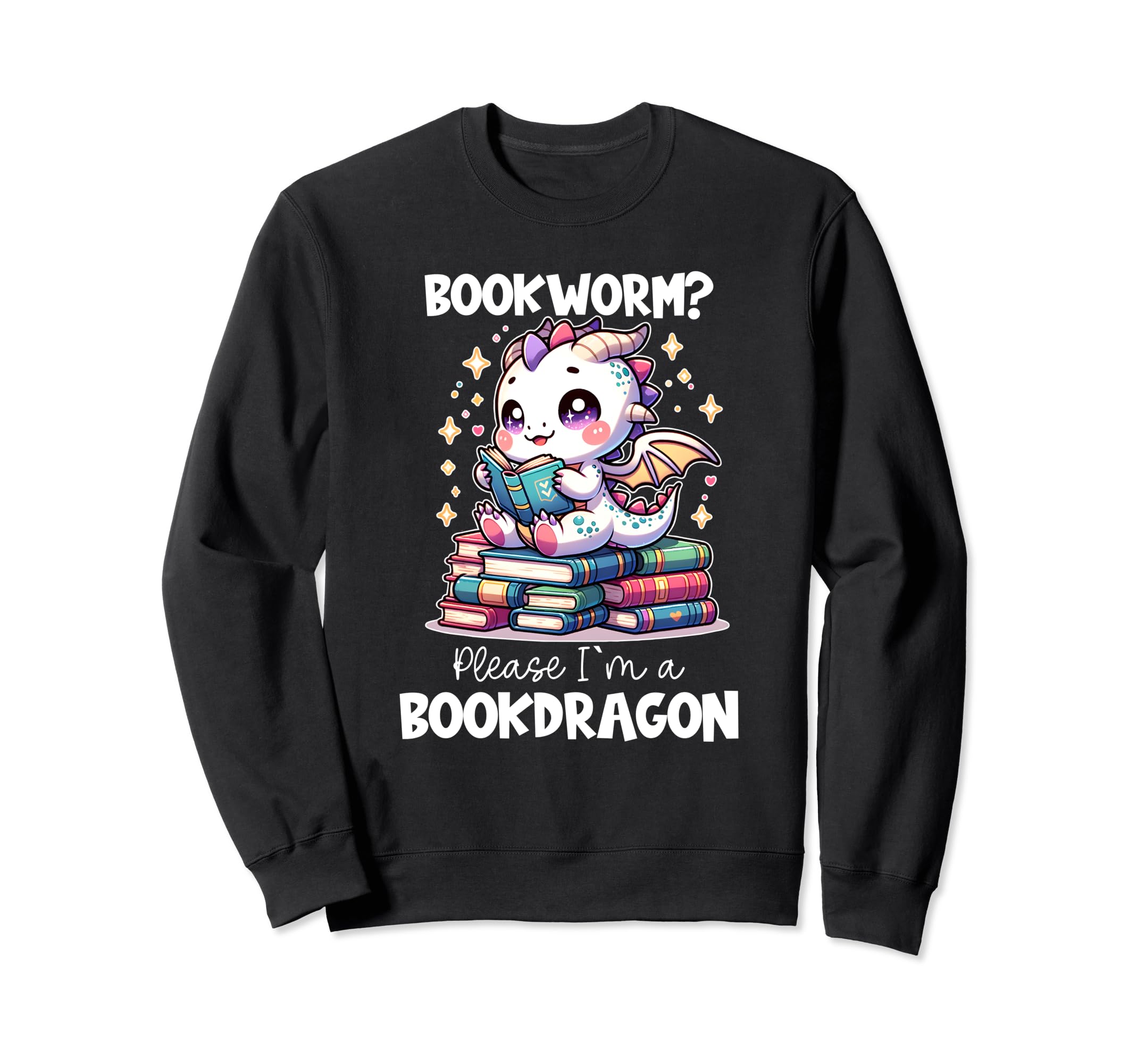 I Am Book Dragon Bookworm Reading Sweatshirt - Graphic Print for Adults - T-Shirt, Sweatshirt, Hoodie