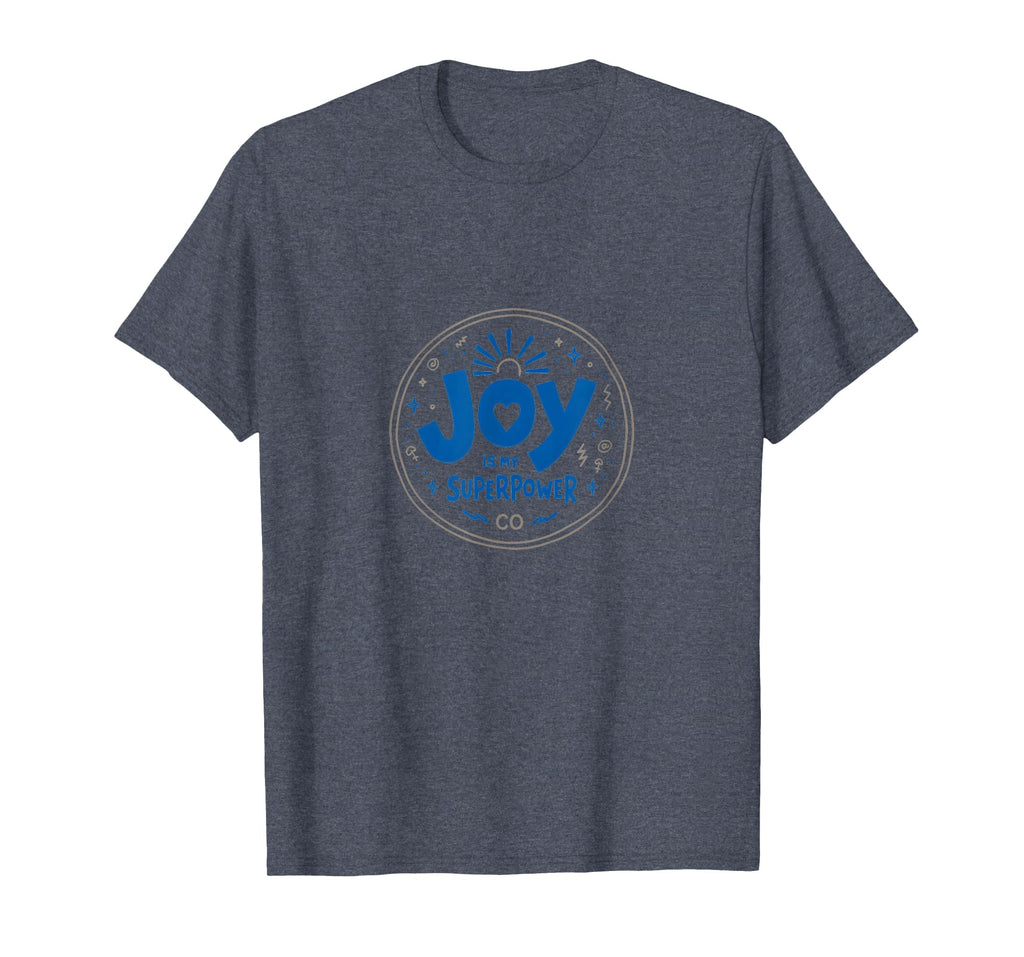 Choose Joy Joy Is My Superpower T-Shirt - Minimalist Print Men Women - T-Shirt, Sweatshirt, Hoodie