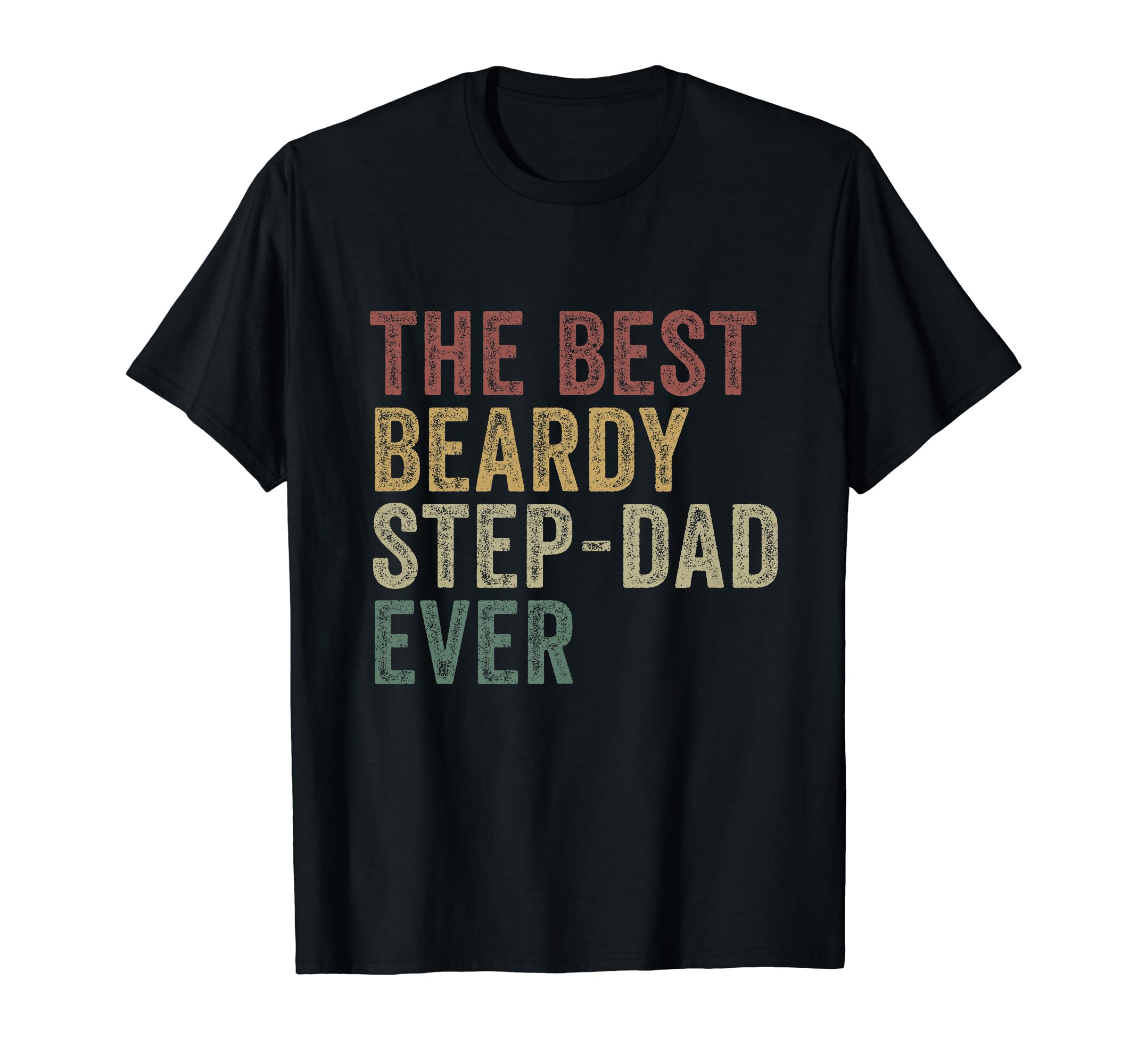 Best Beardy Step Dad Ever Funny T-Shirt - Trendy Graphic for Adults - T-Shirt, Sweatshirt, Hoodie