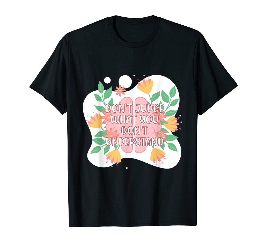 Dont Judge What You Dont Understand T-Shirt - Minimalist Print Unisex - T-Shirt, Sweatshirt, Hoodie