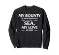 William Shakespeare My Bounty Is As Sweatshirt - Trendy Graphic Men Women - T-Shirt, Sweatshirt, Hoodie