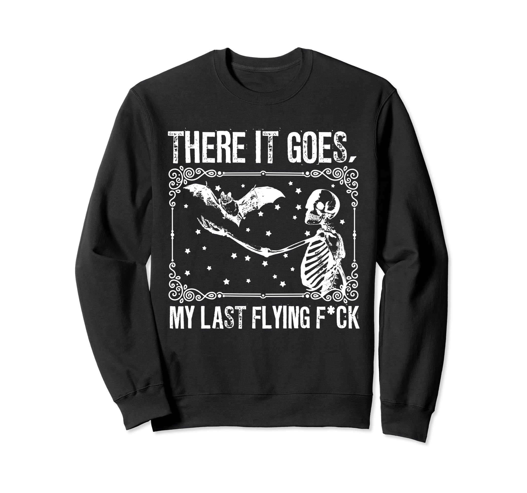 And There It Goes My Last Flying Fuck Sweatshirt - Minimalist Print Unisex - T-Shirt, Sweatshirt, Hoodie