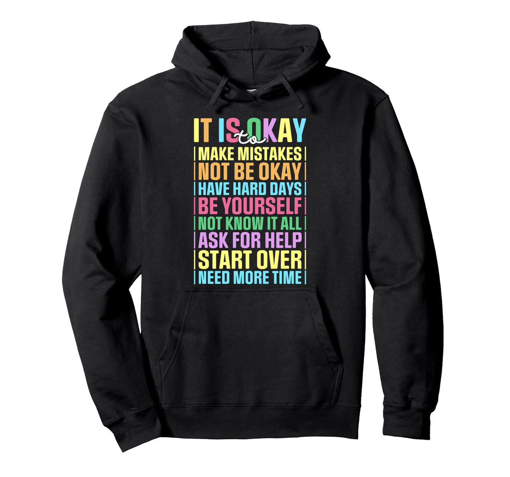 It Is Okay To Make Mistake Not Be Okay Hoodie - Custom Art Print Unisex - T-Shirt, Sweatshirt, Hoodie