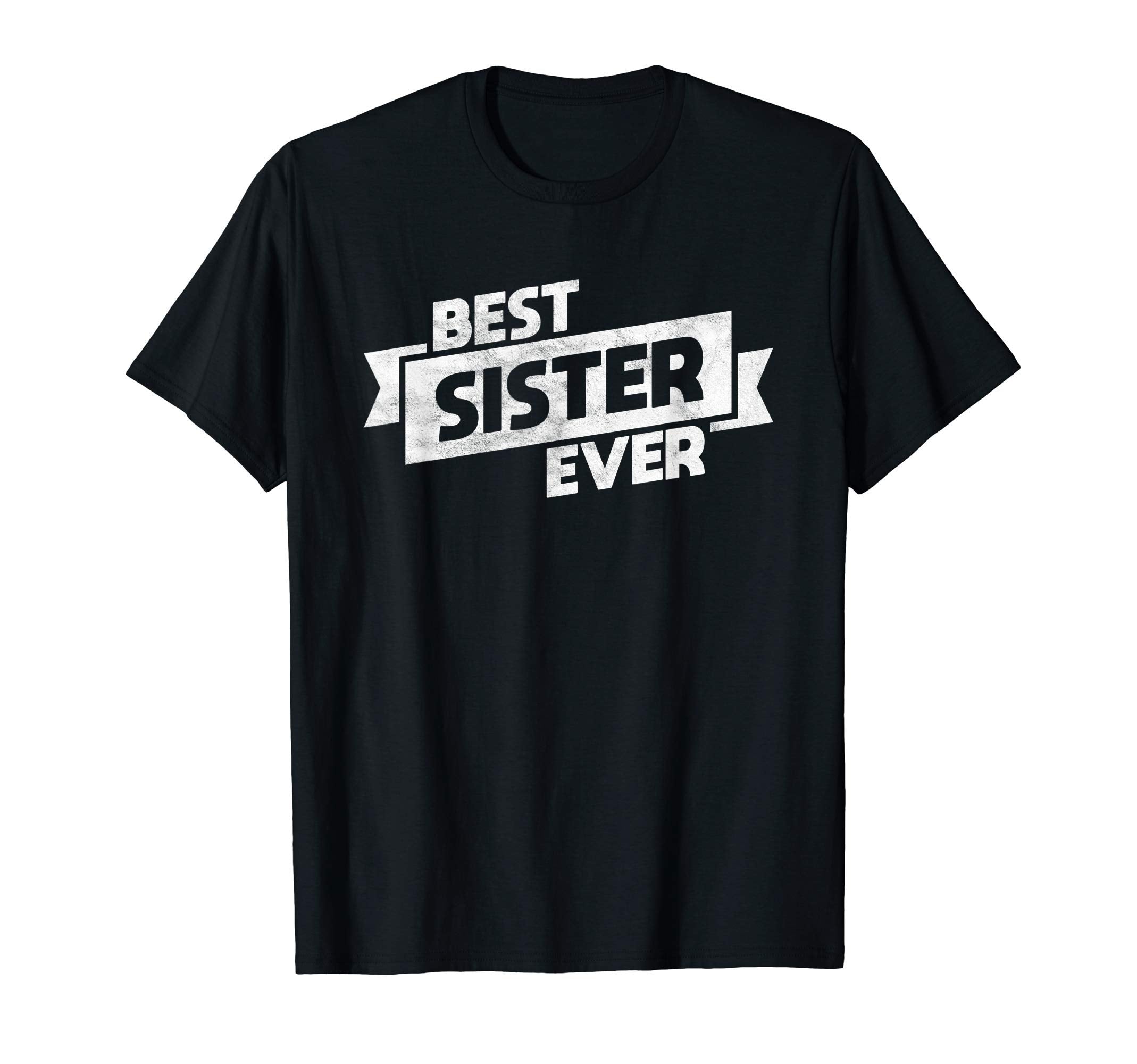 Best Sister Ever Number One Sis T-Shirt - Minimalist Print Men Women - T-Shirt, Sweatshirt, Hoodie