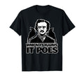 When It Rains It Poes Funny Edgar Allan T-Shirt - Trendy Graphic Men Women - T-Shirt, Sweatshirt, Hoodie
