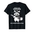 Hold Partner Im Overstimulated T-Shirt - Minimalist Print for Adults - T-Shirt, Sweatshirt, Hoodie