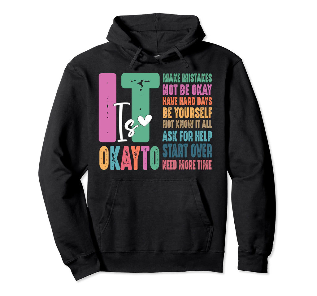 It Okay To Make Mistakes Not Be Okay Hoodie - Aesthetic Graphic Unisex - T-Shirt, Sweatshirt, Hoodie