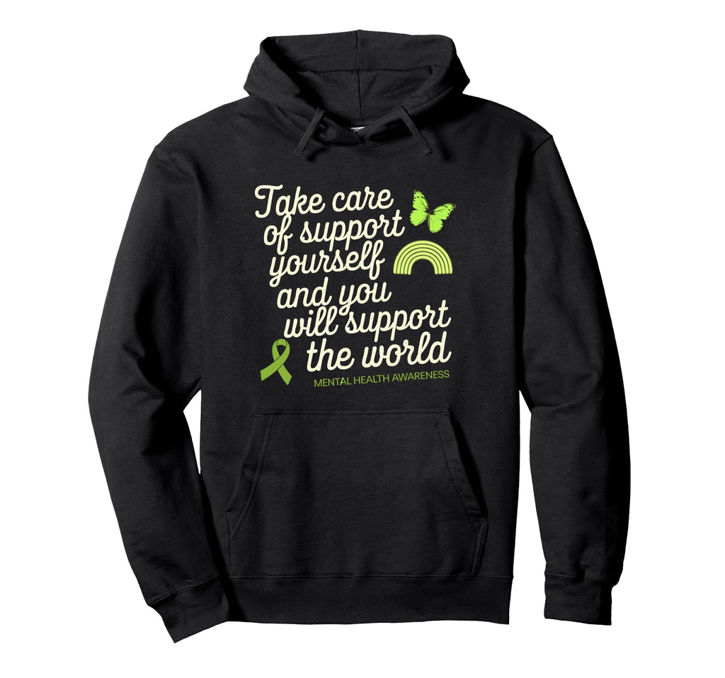 Support Yourself Mental Health Awareness Hoodie - Aesthetic Graphic Unisex - T-Shirt, Sweatshirt, Hoodie