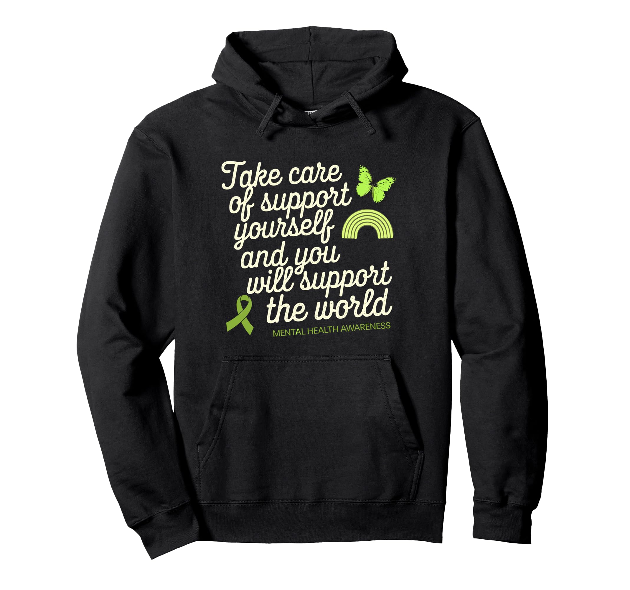 Support Yourself Mental Health Awareness Hoodie - Aesthetic Graphic Unisex - T-Shirt, Sweatshirt, Hoodie