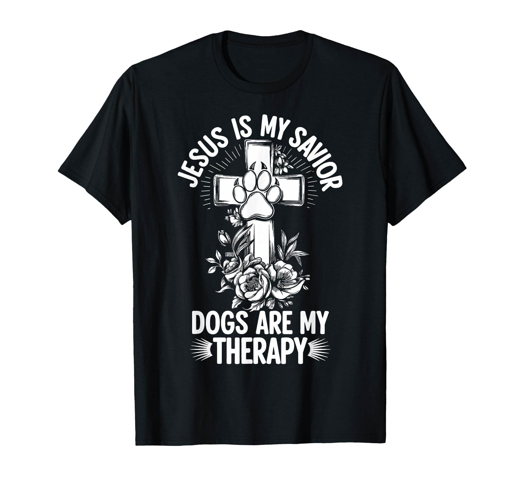 Jesus Is My Savior Dogs Are My T-Shirt - Aesthetic Graphic Men Women - T-Shirt, Sweatshirt, Hoodie