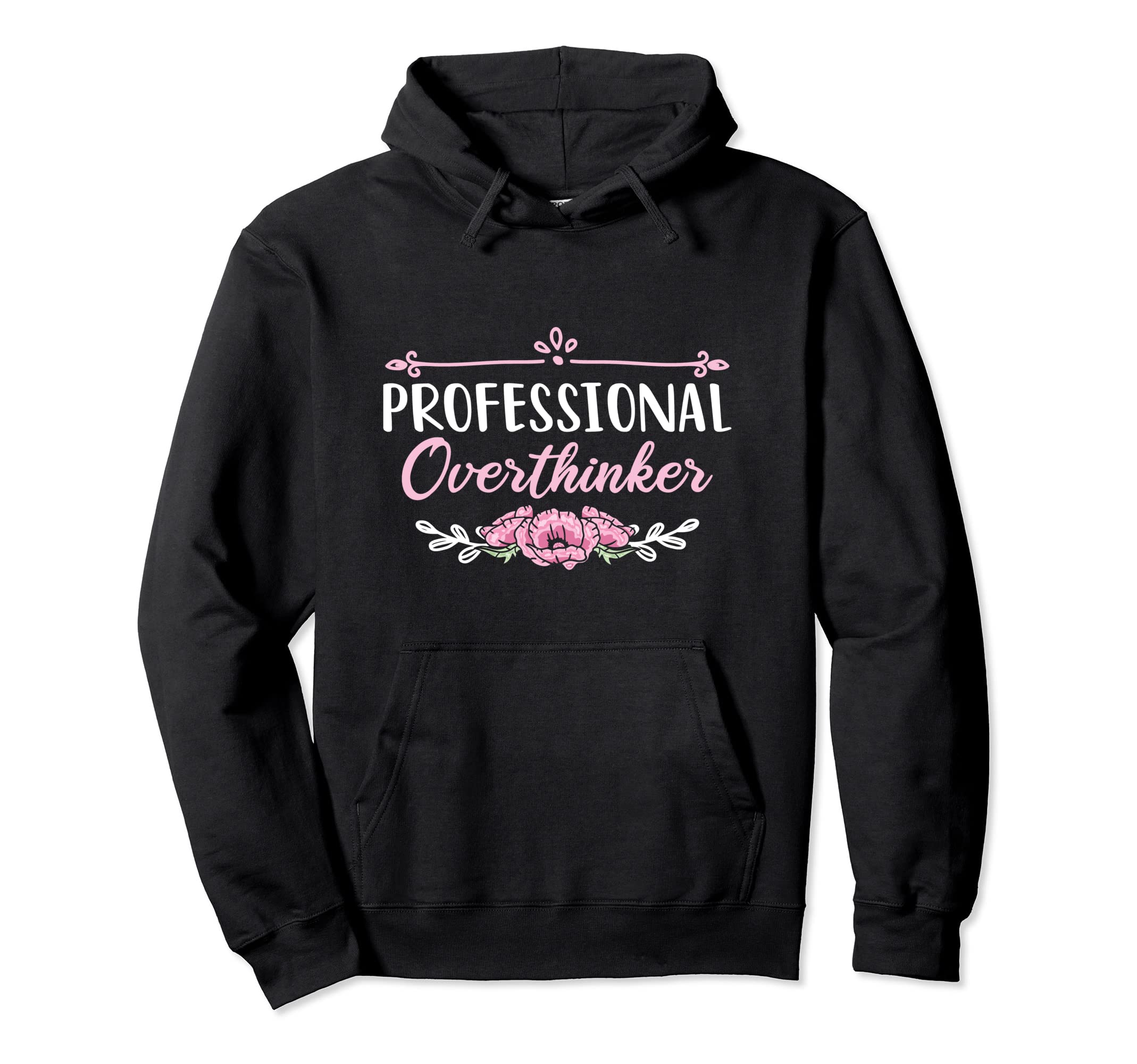 Professional Overthinker Thinking Hoodie - Streetwear Style for Adults - T-Shirt, Sweatshirt, Hoodie