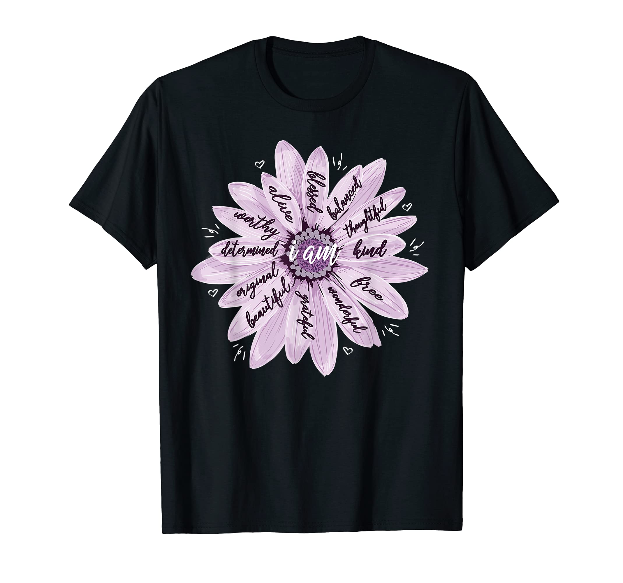 Motivational Gifts Positive Affirmation I T-Shirt - Graphic Print Unisex - T-Shirt, Sweatshirt, Hoodie