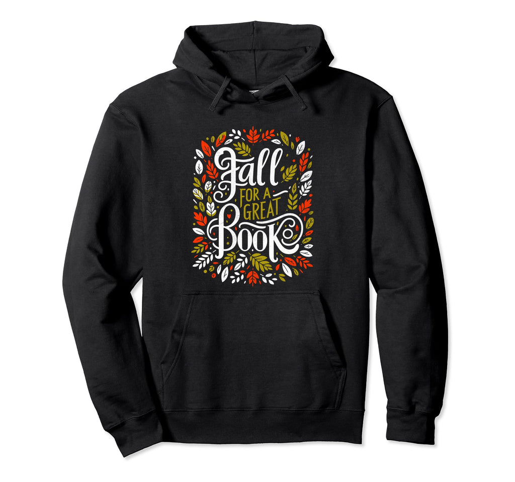Fall Great Book Books Reading Bookworm Hoodie - Unique Graphic Men Women - T-Shirt, Sweatshirt, Hoodie