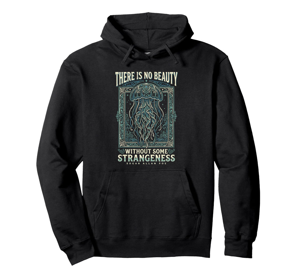 There Is No Beauty Without Hoodie - Casual Everyday Wear Unisex - T-Shirt, Sweatshirt, Hoodie