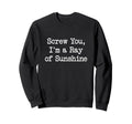 Ray Sunshine Salty Sassy Bad Sweatshirt - Fun Novelty Design Unisex - T-Shirt, Sweatshirt, Hoodie