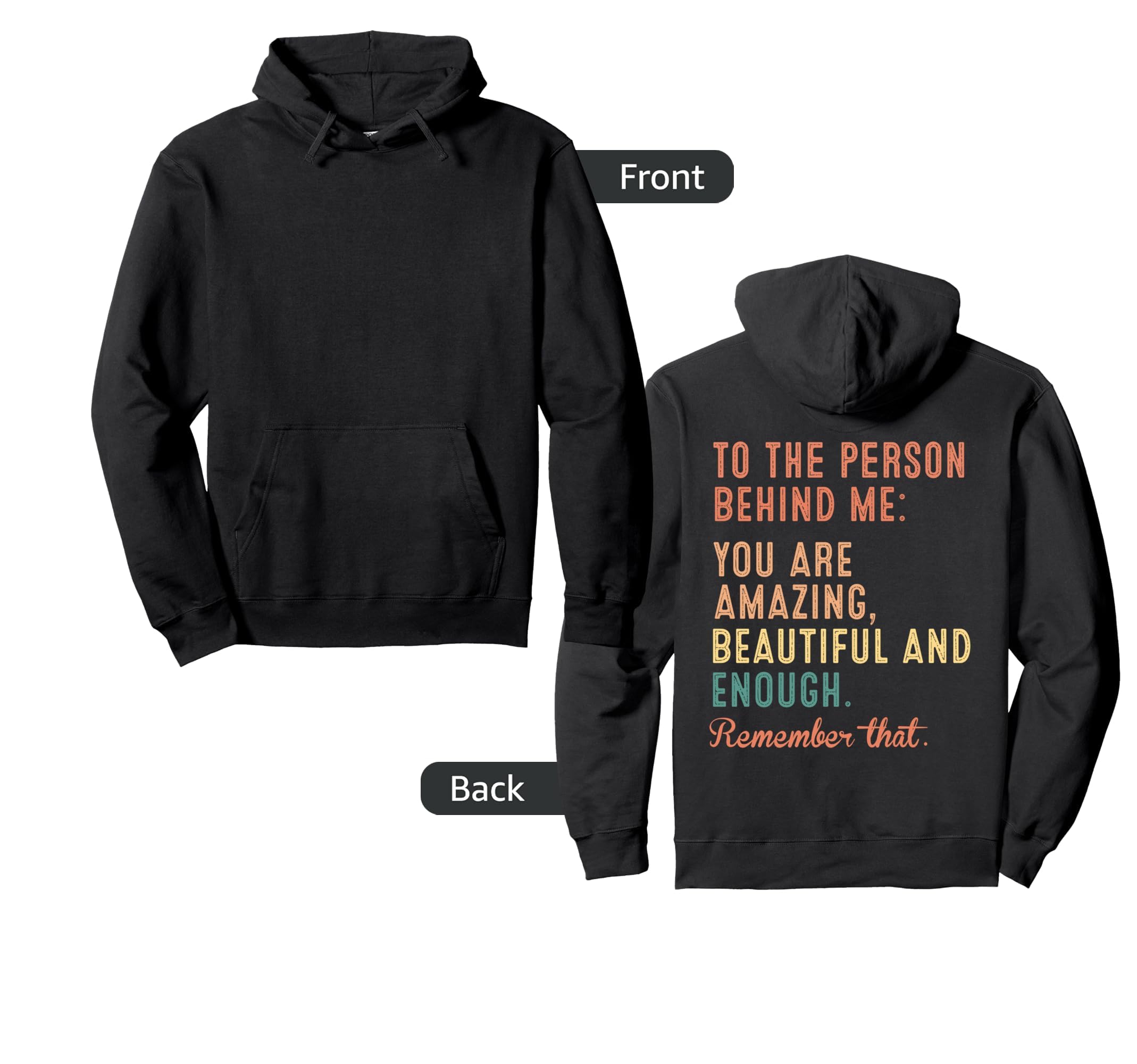 You Matter You Are Amazing To Person Hoodie - Custom Art Print Unisex - T-Shirt, Sweatshirt, Hoodie