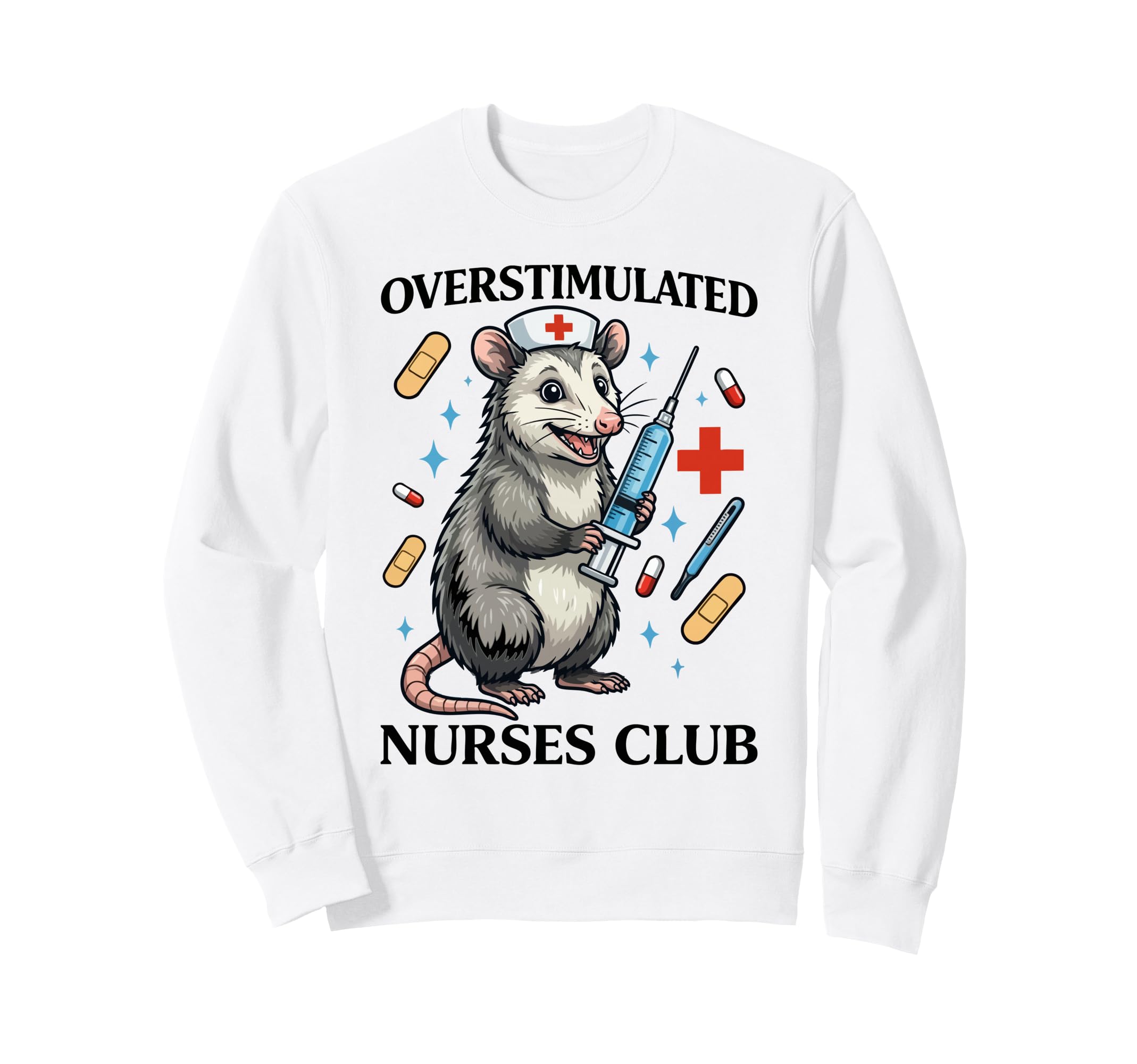 Overstimulated Nurses Club Funny Sweatshirt - Streetwear Style Men Women - T-Shirt, Sweatshirt, Hoodie