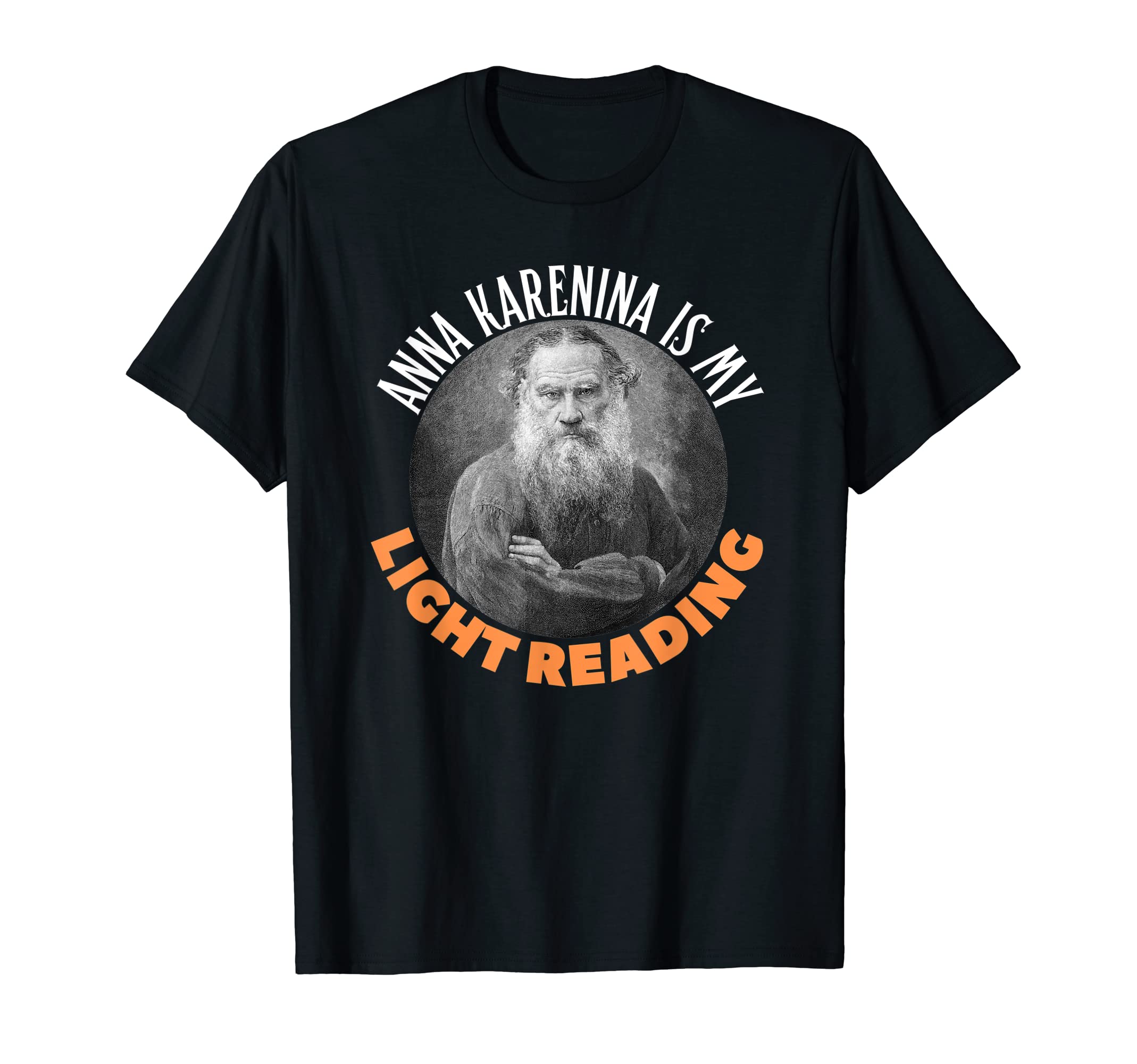 Funny Leo Tolstoy Gift Russian T-Shirt - Casual Everyday Wear Unisex - T-Shirt, Sweatshirt, Hoodie