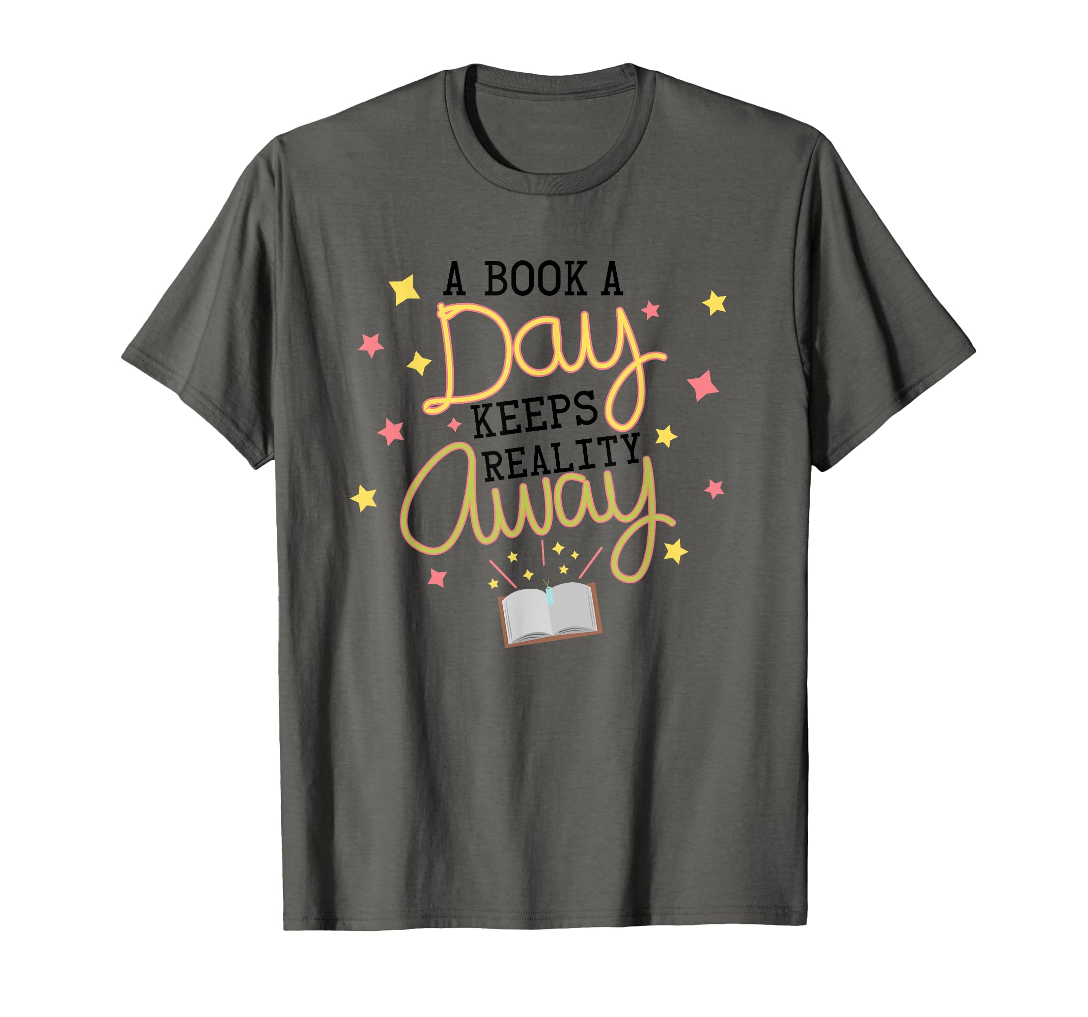 Book Day Keeps Reality Away Book Lover T-Shirt - Unique Graphic Unisex - T-Shirt, Sweatshirt, Hoodie