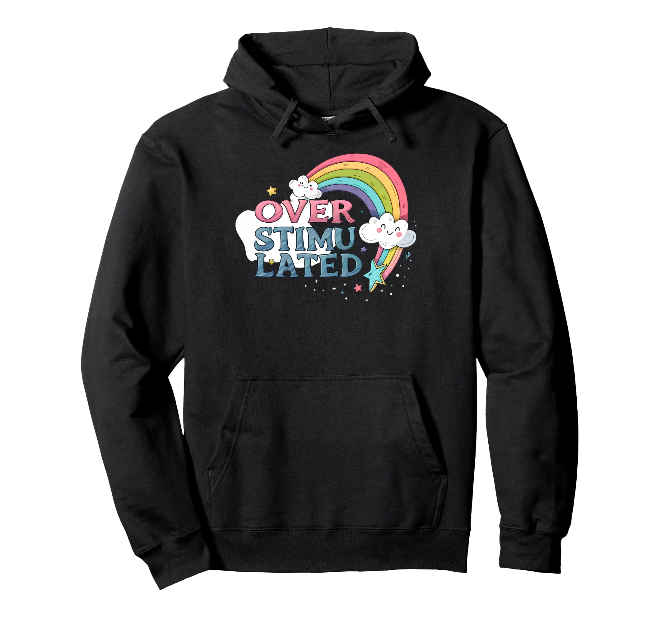 Overstimulated Rainbow Probably Hoodie - Trendy Graphic Unisex - T-Shirt, Sweatshirt, Hoodie