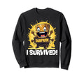 Surprise I Survived Funny Sweatshirt - Streetwear Style Men Women - T-Shirt, Sweatshirt, Hoodie