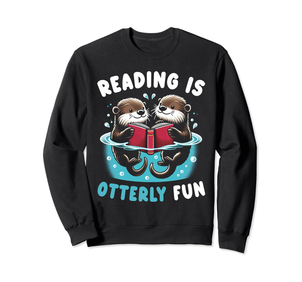 Reading Is Otterly Fun Otters Read Book Sweatshirt - Unique Graphic Unisex - T-Shirt, Sweatshirt, Hoodie