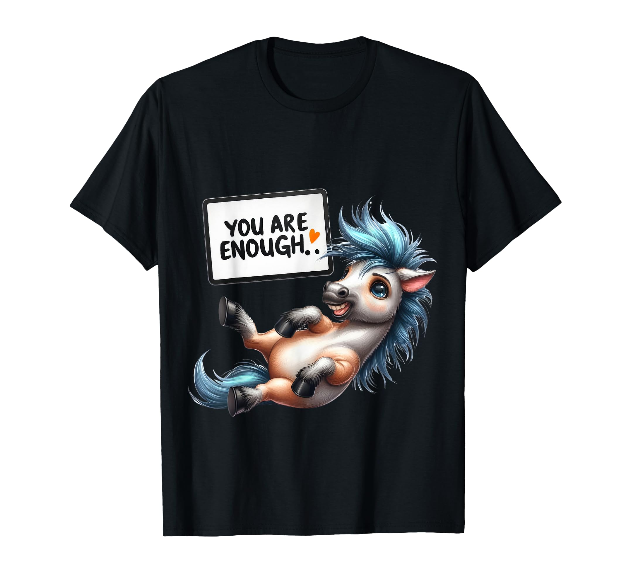 You Are Enough T-Shirt - Graphic Print for Adults - T-Shirt, Sweatshirt, Hoodie
