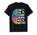 End Stigma Mental Health Matters T-Shirt - Novelty Apparel for Adults - T-Shirt, Sweatshirt, Hoodie
