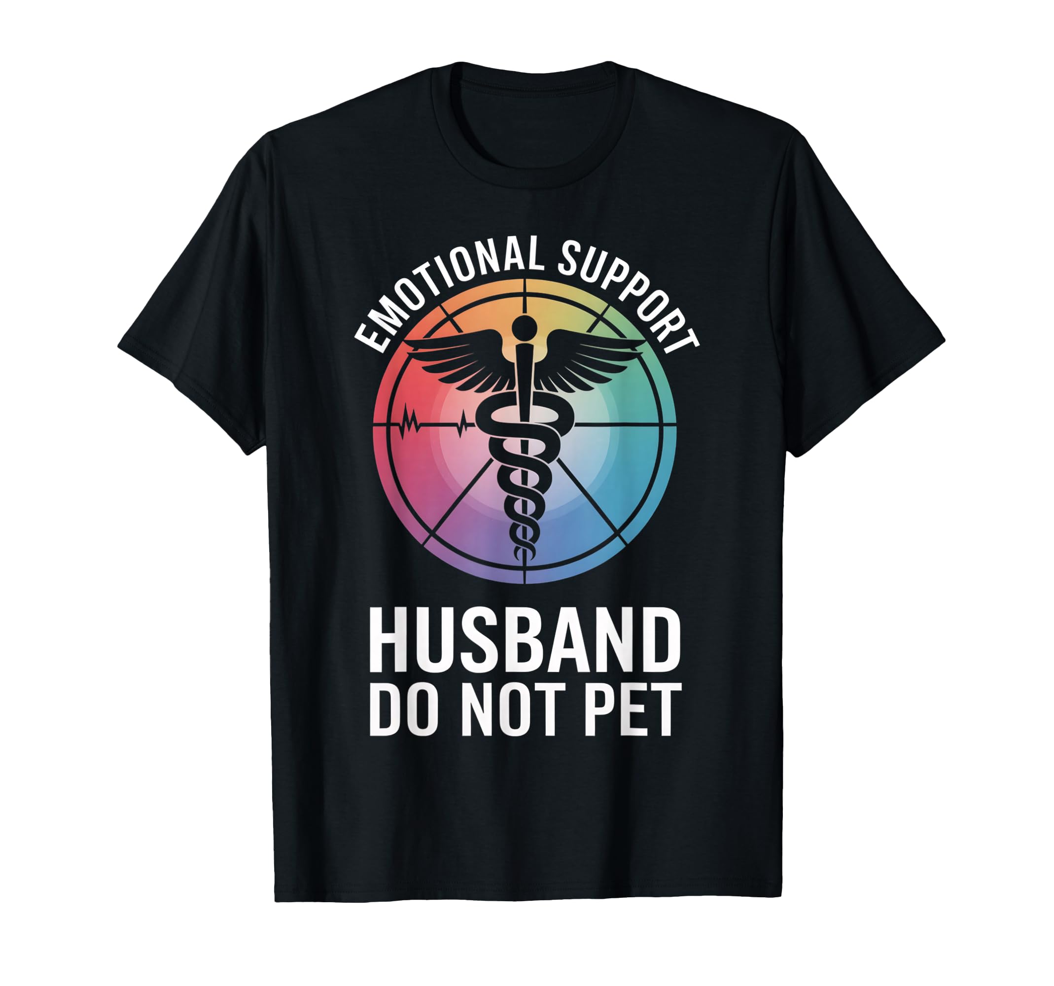 Emotional Support Husband Do Not Pet T-Shirt - Custom Art Print for Adults - T-Shirt, Sweatshirt, Hoodie